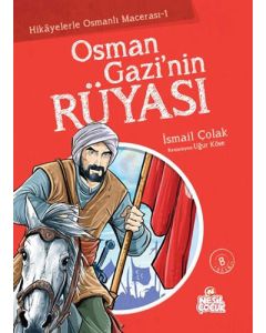 Hikayelerle Osmanlı Macerası 4 - Osman Gazi’nin Rüyası