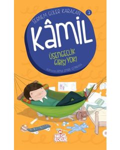 Kamil 3 - Üşengeçlik Gibisi Yok!