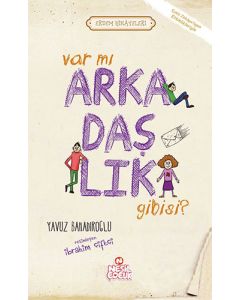 Var mı Arkadaşlık Gibisi ?