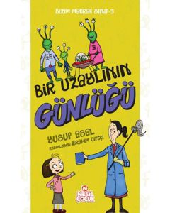 Bizim Matrak Sınıf Serisi 3 - Bir Uzaylının Günlüğü