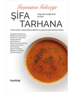 Geçmişten Geleceğe Şifa Tarhana