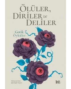 Ölüler, Diriler ve Deliler