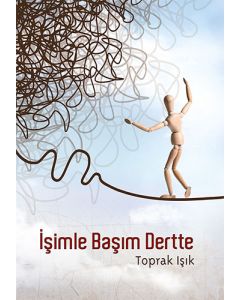 İşimle Başım Dertte
