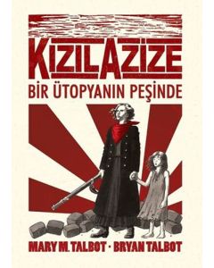 Kızıl Azize: Bir Ütopyanın Peşinde