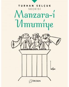 Turhan Selçuk Seçkisi: Manzara-i Umumiye