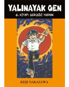 Yalınayak Gen - 6 Gerçeği Yazmak