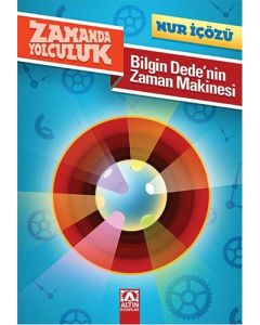 Zamanda Yolculuk - Bilgin Dede'nin Zaman Makinesi