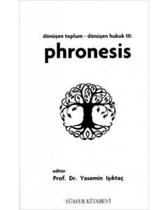 Phronesis - Dönüşen Toplum/Dönüşen Hukuk 3
