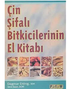 Çin Şifalı Bitkicilerinin El Kitabı