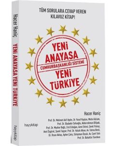Yeni Anayasa Cumhurbaşkanlığı Sistemi Yeni Türkiye