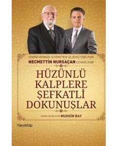 Hüzünlü Kalplere şefkatli Dokunuşlar