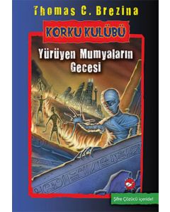 Korku Kulübü 10 - Yürüyen Mumyaların Gecesi