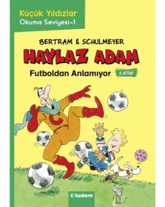 Haylaz Adam Futboldan Anlamıyor (5. Kitap)