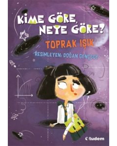 Kime Göre, Neye Göre?