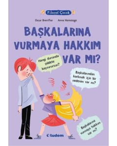 Filozof Çocuk - Başkalarına Vurmaya Hakkım Var Mı?