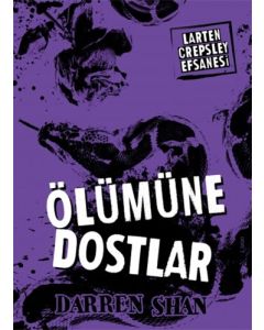 Larten Crepsley Efsanesi 4: Ölümüne Dostlar
