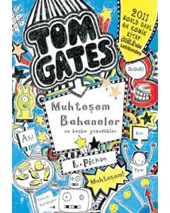 Tom Gates Muhteşem Bahaneler ve Başka Güzellikler (Ciltli)