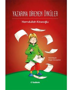 Yazarına Direnen Öyküler