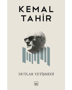 Dutlar Yetişmedi