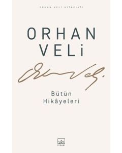 Orhan Veli - Bütün Hikayeleri