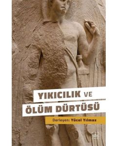 Yıkıcılık ve Ölüm Dürtüsü
