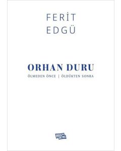 Orhan Duru - Ölmeden Önce / Öldükten Sonra
