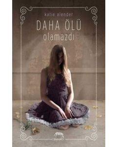 Daha Ölü Olamazdı (Ciltli)