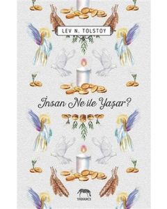 İnsan Ne ile Yaşar?