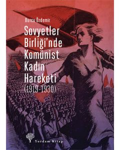 Sovyetler Birliği’nde Komünist Kadın Hareketi (1919-1930)
