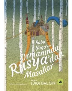 Baba Yaga’nın Ormanında Rusya’dan Masallar
