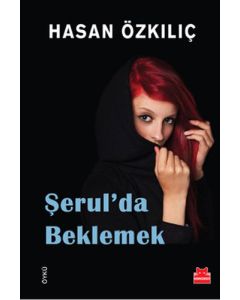 Şerul’da Beklemek