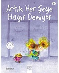 Artık Her Şeye Hayır Demiyor