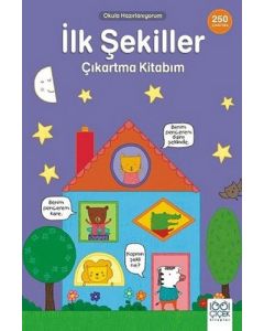 İlk Şekiller Çıkartma Kitabım - Okula Hazırlanıyorum