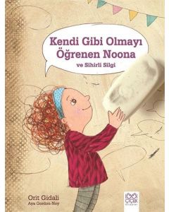 Kendi Gibi Olmayı Öğrenen Noona ve Sihirli Silgi