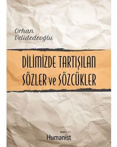 Dilimizde Tartışılan Sözler ve Sözcükler