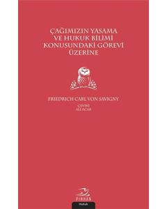 Çağımızın Yasama ve Hukuk Bilimi Konusundaki Görevi Üzerine