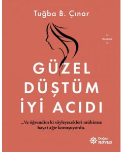 Güzel Düştüm İyi Acıdı