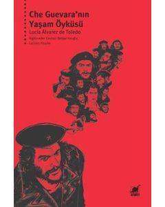 Che Guavera'nın Yaşam Öyküsü