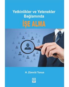 Yetkinlikler ve Yetenekler Bağlamında İşe Alma