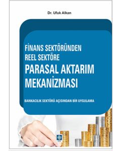 Finans Sektöründen Reel Sektöre Parasal Aktarım Mekanizması