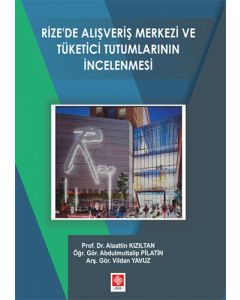 Rize'de Alışveriş Merkezi ve Yönetici Tutumlarının İncelenmesi