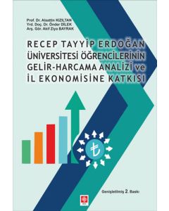 Recep Tayyip Erdoğan Üniversitesi Öğrencilerinin Gelir-Harcama Analizi ve İl Ekonomisine Katkısı