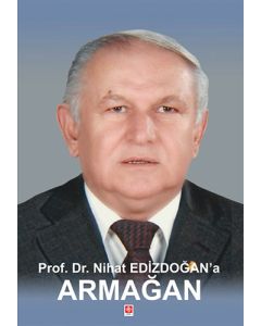 Prof. Dr. Nihat Edizdoğan'a Armağan