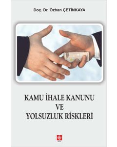 Kamu İhale Kanunu ve Yolsuzluk Riskleri