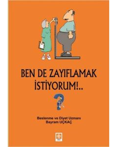 Ben de Zayıflamak İstiyorum!..