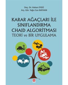Karar Ağaçları ile Sınırflandırma Chaid Algoritması Teori ve Bir Uygulama