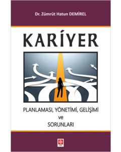 Kariyer Planlaması Yönetimi Gelişimi ve Sorunları