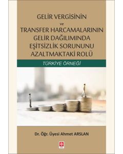 Gelir Vergisinin ve Transfer Harcamalarının Gelir Dağılımında Eşitsizlik Sorununu Azaltmaktaki Rolü