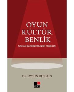 Oyun Kültür Benlik