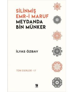 Silinmiş Emr-i Maruf Meydanda Bin Münker